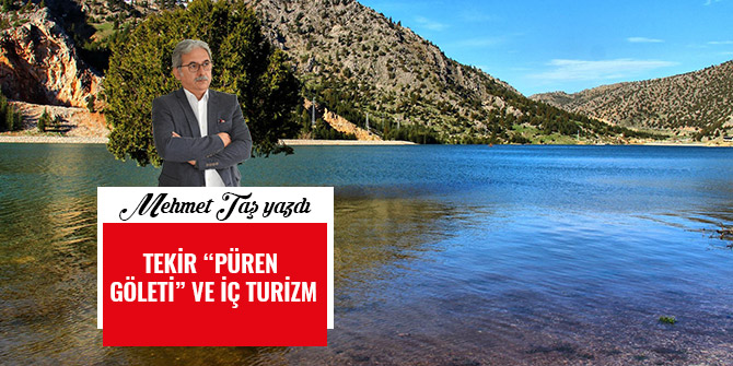 TEKİR “PÜREN GÖLETİ” VE İÇ TURİZM