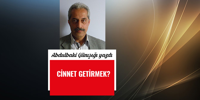CİNNET GETİRMEK?