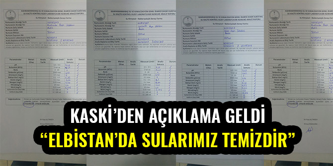 KASKİ: “ELBİSTAN’DA SULARIMIZ TEMİZDİR”