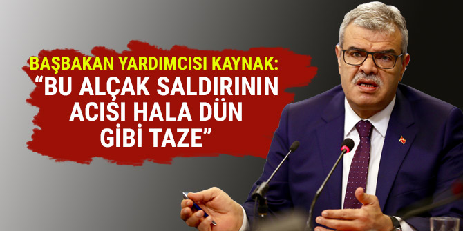 KAYNAK: “BU ALÇAK SALDIRININ ACISI HALA DÜN GİBİ TAZE”