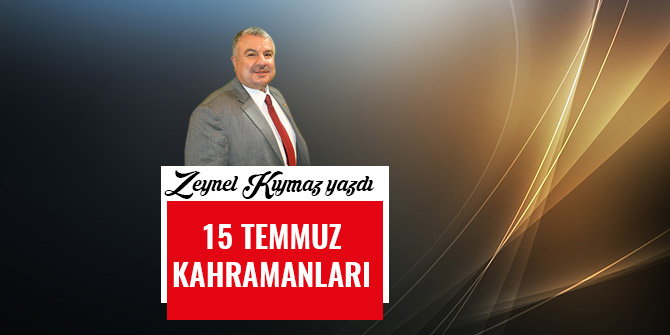 15 TEMMUZ KAHRAMANLARI