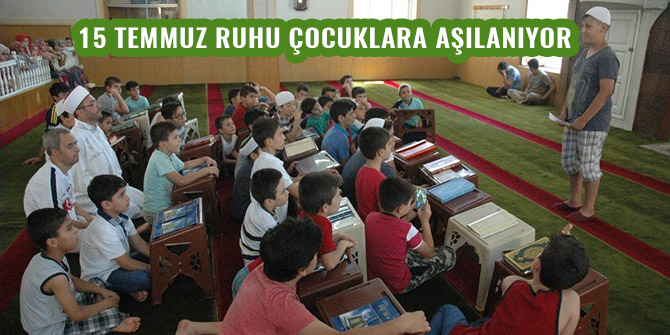 15 TEMMUZ RUHU ÇOCUKLARA AŞILANIYOR