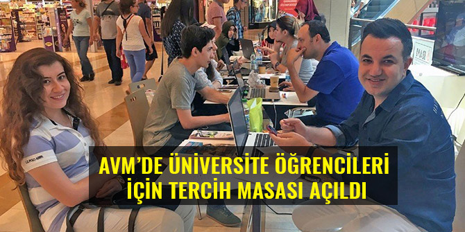 AVM’DE ÜNİVERSİTE ÖĞRENCİLERİ İÇİN TERCİH MASASI AÇILDI