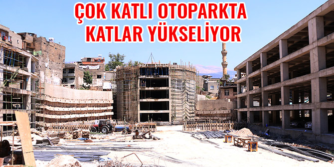 ÇOK KATLI OTOPARKTA KATLAR YÜKSELİYOR