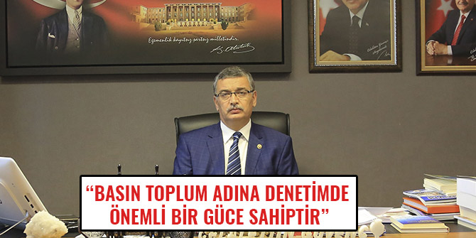 “BASIN TOPLUM ADINA DENETİMDE ÖNEMLİ BİR GÜCE SAHİPTİR”