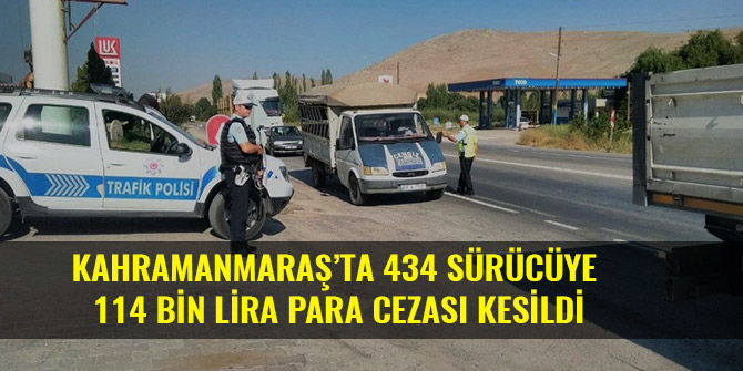 KAHRAMANMARAŞ’TA 434 SÜRÜCÜYE 114 BİN LİRA PARA CEZASI KESİLDİ