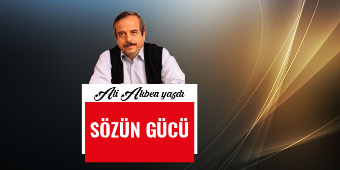 SÖZÜN GÜCÜ