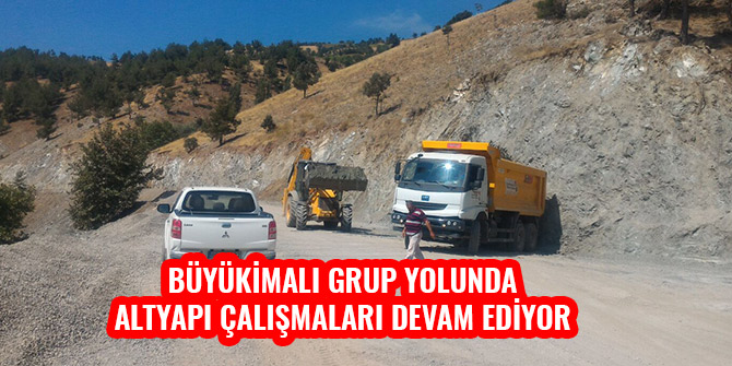 BÜYÜKİMALI GRUP YOLUNDA ALTYAPI ÇALIŞMALARI DEVAM EDİYOR
