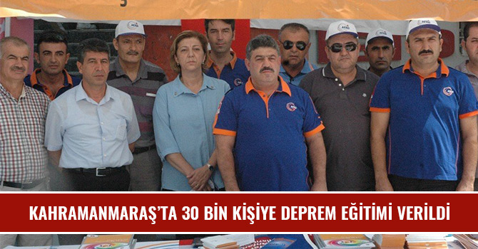 KAHRAMANMARAŞ’TA 30 BİN KİŞİYE DEPREM EĞİTİMİ VERİLDİ