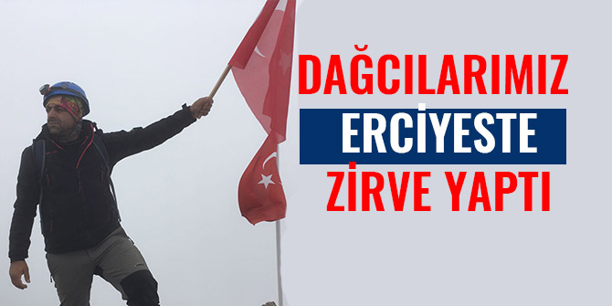 DAĞCILARIMIZ ERCİYESTE ZİRVE YAPTI