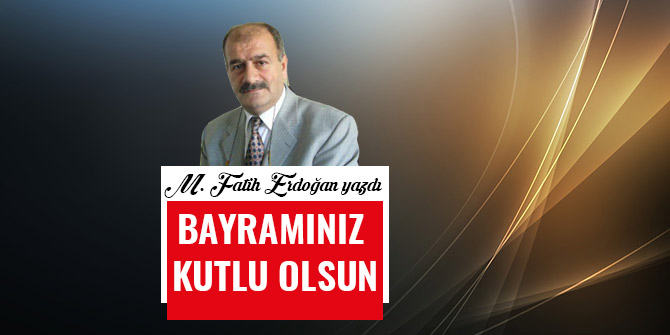 BAYRAMINIZ KUTLU OLSUN