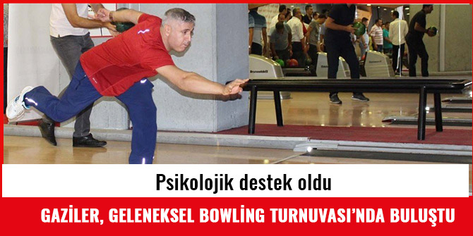 GAZİLER, GELENEKSEL BOWLİNG TURNUVASI’NDA BULUŞTU