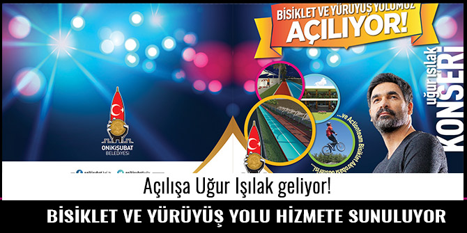  BİSİKLET VE YÜRÜYÜŞ YOLU HİZMETE SUNULUYOR