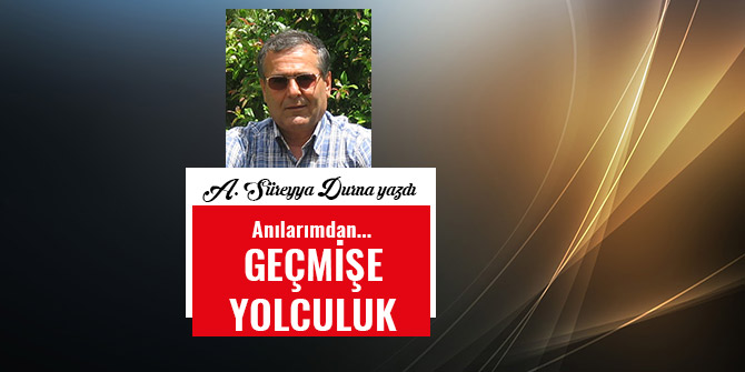 ANILARIMDAN -GEÇMİŞE YOLCULUK-