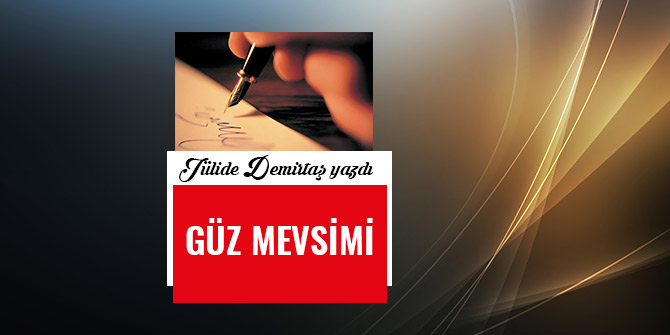 GÜZ MEVSİMİ