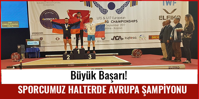 SPORCUMUZ HALTERDE AVRUPA ŞAMPİYONU