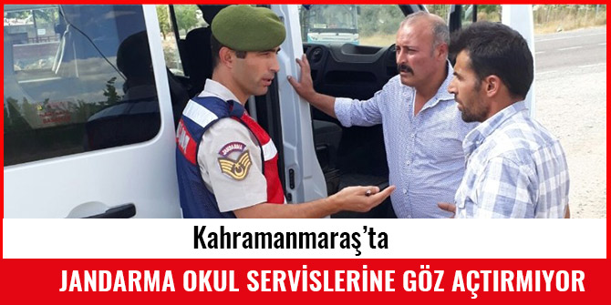 JANDARMADAN OKUL SERVİSLERİNE GÖZ AÇTIRMIYOR