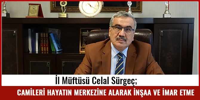 CAMİLERİ HAYATIN MERKEZİNE ALARAK İNŞAA VE İMAR ETME