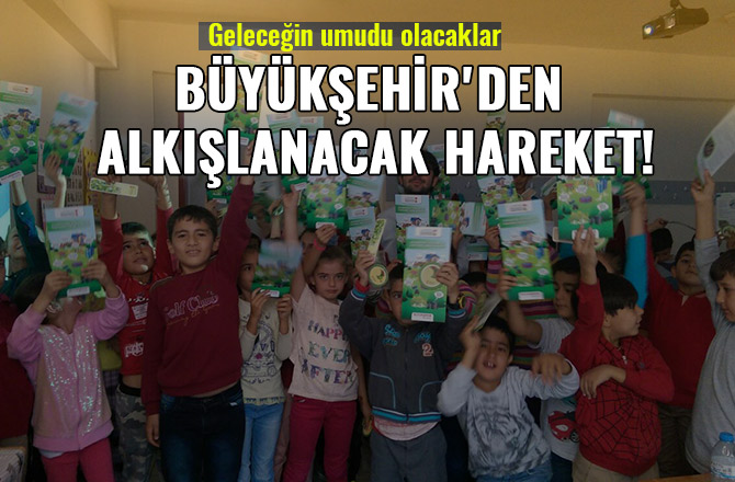 BÜYÜKŞEHİR'DEN ALKIŞLANACAK HAREKET!