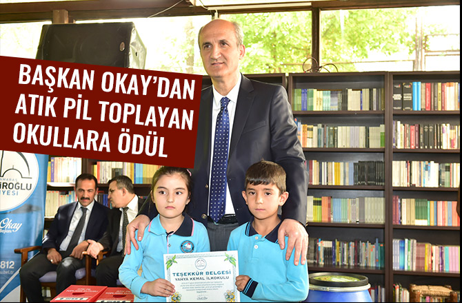 BAŞKAN OKAY’DAN ATIK PİL TOPLAYAN OKULLARA ÖDÜL