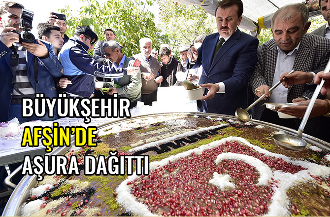 BÜYÜKŞEHİR AFŞİN’DE AŞURA DAĞITTI