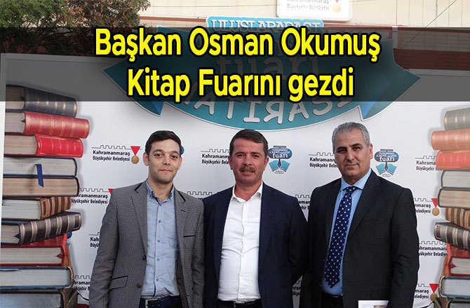 BAŞKAN OSMAN OKUMUŞ KİTAP FUARINDA