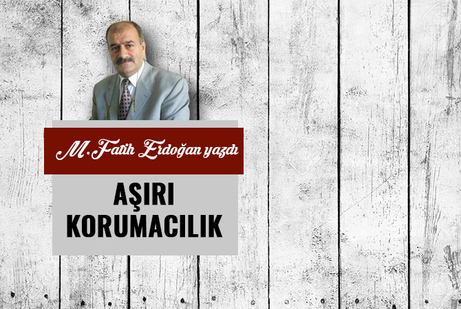 AŞIRI KORUMACILIK