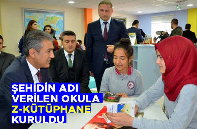 ŞEHİDİN ADI VERİLEN OKULA Z-KÜTÜPHANE KURULDU
