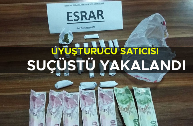 UYUŞTURUCU SATICISI SUÇÜSTÜ YAKALANDI