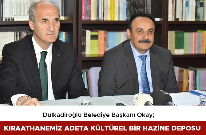 KIRAATHANEMİZ ADETA KÜLTÜREL BİR HAZİNE DEPOSU