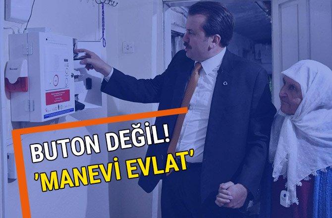 BUTON DEĞİL ’MANEVİ EVLAT’