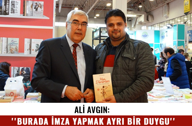 ALİ AVGIN: ''BURADA İMZA YAPMAK AYRI BİR DUYGU''