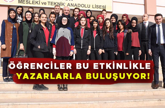 ÖĞRENCİLER YAZARLARLA BULUŞUYOR!