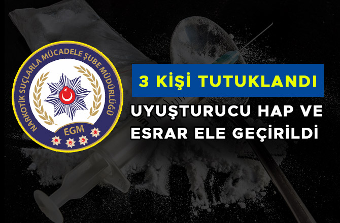 KAHRAMANMARAŞ'TA UYUŞTURUCU OPERASYONU