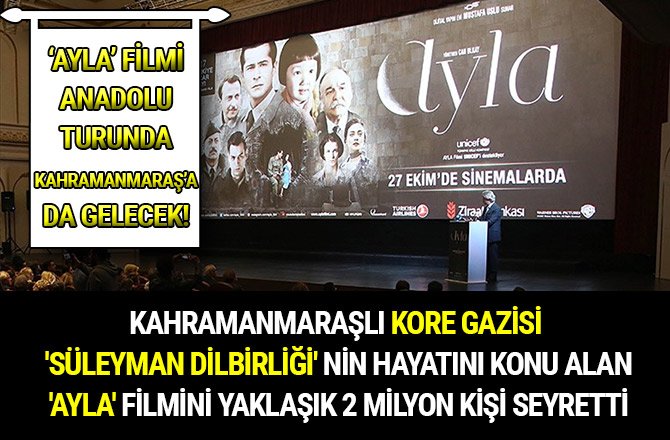 'AYLA' FİLMİNİ YAKLAŞIK 2 MİLYON KİŞİ SEYRETTİ