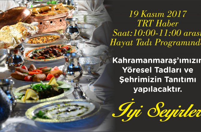 HAYAT TADI’NDA KAHRAMANMARAŞ