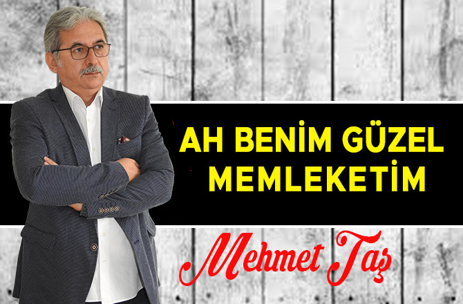 AH BENİM GÜZEL MEMLEKETİM