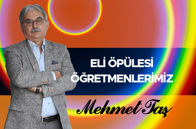ELİ ÖPÜLESİ ÖĞRETMENLERİMİZ