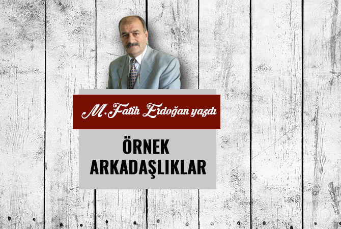 ÖRNEK ARKADAŞLIKLAR