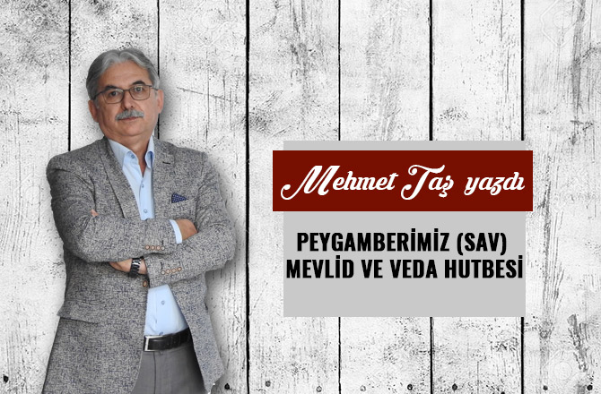 PEYGAMBERİMİZ (SAV) MEVLİD VE VEDA HUTBESİ