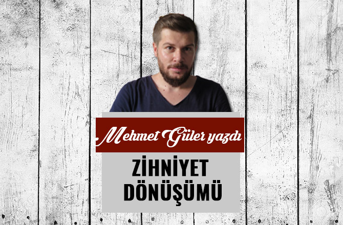 ZİHNİYET DÖNÜŞÜMÜ