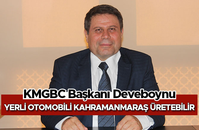 YERLİ OTOMOBİLİ KAHRAMANMARAŞ ÜRETEBİLİR