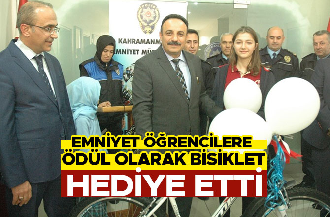 EMNİYET ÖĞRENCİLERE ÖDÜL OLARAK BİSİKLET HEDİYE ETTİ