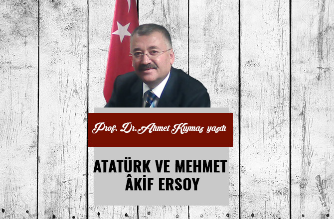 ATATÜRK VE MEHMET ÂKİF ERSOY
