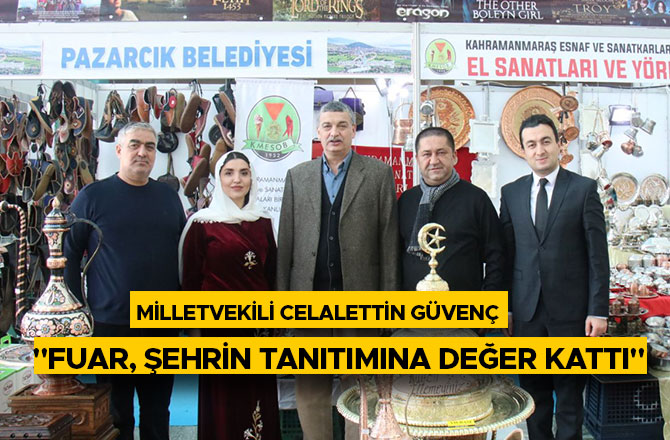GÜVENÇ, "FUAR, ŞEHRİN TANITIMINA DEĞER KATTI"