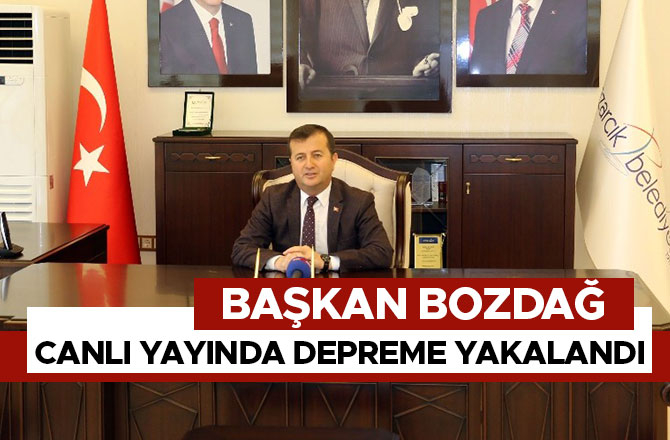 BAŞKAN CANLI YAYINDA DEPREME YAKALANDI