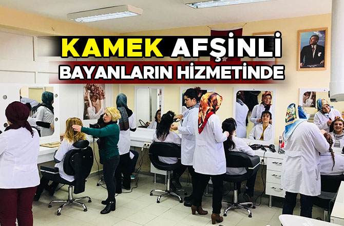 KAMEK AFŞİNLİ BAYANLARIN HİZMETİNDE