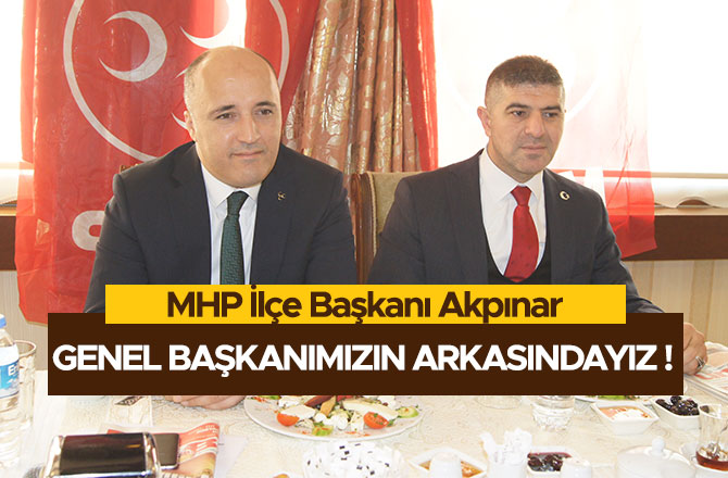 GENEL BAŞKANIMIZIN ARKASINDAYIZ !