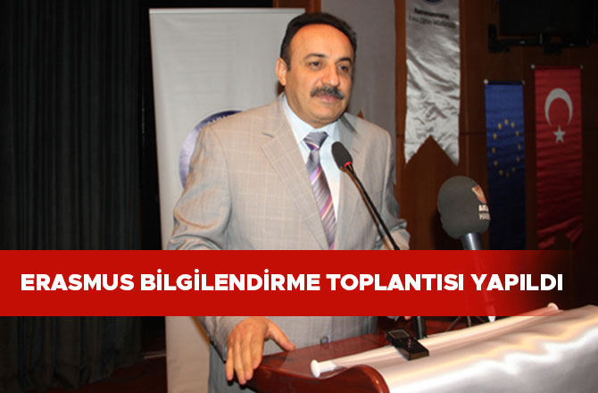 ERASMUS BİLGİLENDİRME TOPLANTISI YAPILDI