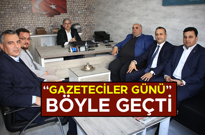 “GAZETECİLER GÜNÜ” BÖYLE GEÇTİ